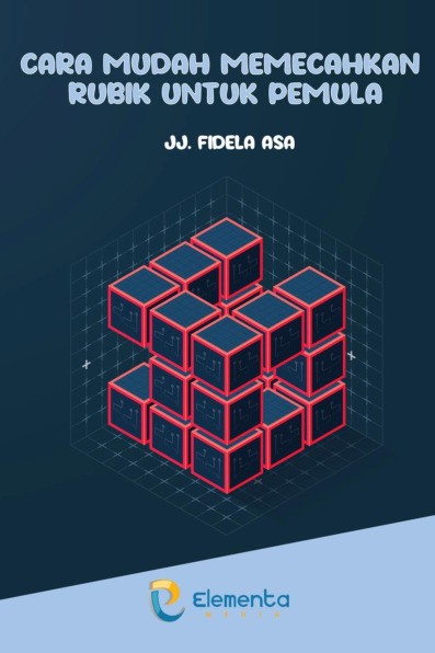 Cara Mudah Memecahkan Rubik untuk Pemula